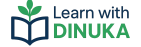 Learn with Dinuka